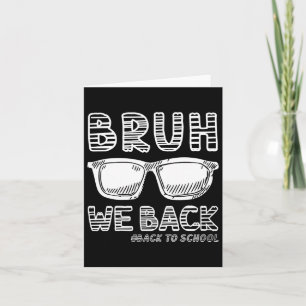 Bruh Sungles Cool Back To School Boys Teen 1st Day Card