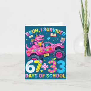Bruh survived 67 33 days of school boy kids 100th card