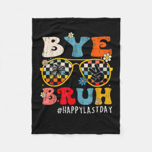 Bruh Teacher Happy Last Day Of School Hello Summer Fleece Blanket