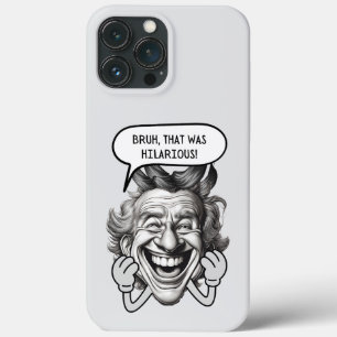 Bruh That Was Hilarious iPhone 13 Pro Max Case