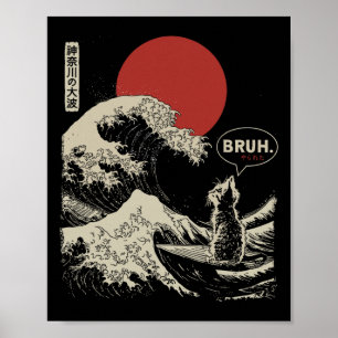 Bruh.' The Great Wave Kanagawa Funny Japanese Surf Poster