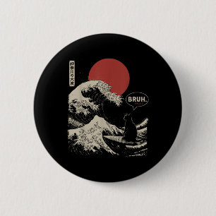 Bruh. The Great Wave Kanagawa Funny Japanese Surfi 6 Cm Round Badge