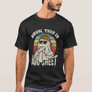 Bruh This Is Boo Sheet Cute Ghost Funny Halloween  T-Shirt