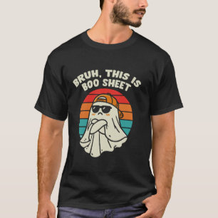 Bruh This Is Boo Sheet Cute Ghost Funny Halloween T-Shirt