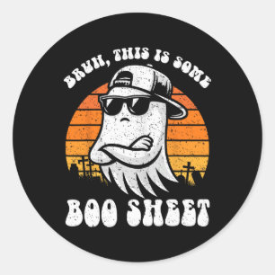 Bruh This Is Some Boo Sheet Funny Halloween Ghost  Classic Round Sticker