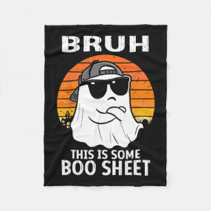 Bruh This Is Some Boo Sheet Ghost Halloween Men Fleece Blanket