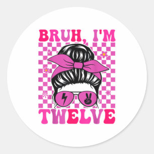 Bruh twelve 12 12th birthday girls groovy 12 years classic round sticker