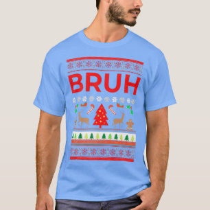 Bruh Ugly Christmas Sweater Brother Funny Xmas Swe