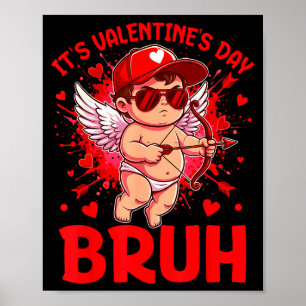Bruh Valentines Day Boys Kids Funny Heart Valentin Poster