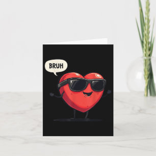 Bruh Valentines Day Heart Humour Meme Men Women Gr Card