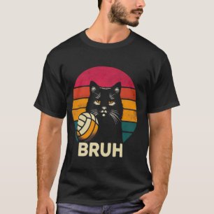 Bruh Volleyball Cat funny Cat Beach Volleyball for T-Shirt