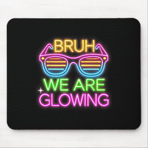 Bruh We Are Glowing Tee Team Tie Dye For Kids Boys Mouse Pad