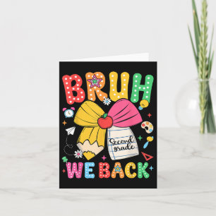 Bruh We Back 2nd Grade Pencil Bow Back To School B Card