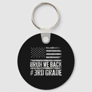 Bruh We Back 3rd Grade 4th Of July Back To School Key Ring