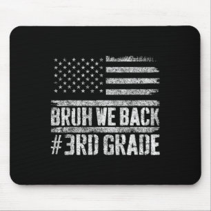 Bruh We Back 3rd Grade 4th Of July Back To School Mouse Pad
