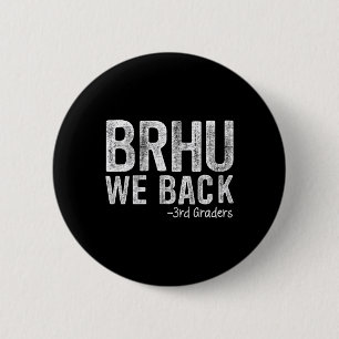 Bruh We Back 3rd Graders First Day Of School Back  6 Cm Round Badge