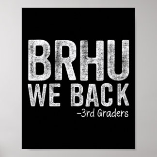 Bruh We Back 3rd Graders First Day Of School Back Poster
