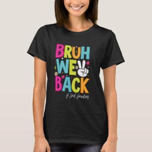 Bruh We Back 3rd Graders Groovy 1st Day of Third G T-Shirt