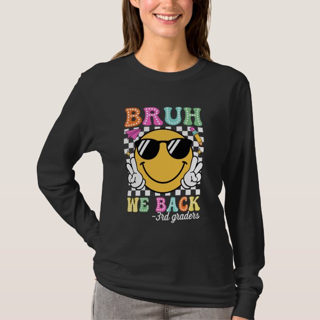 Bruh We Back 3rd Graders Groovy First Day of Third T-Shirt (Front)