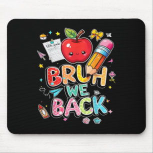 Bruh We Back 5th Grade Funny Back To School Kids B Mouse Pad