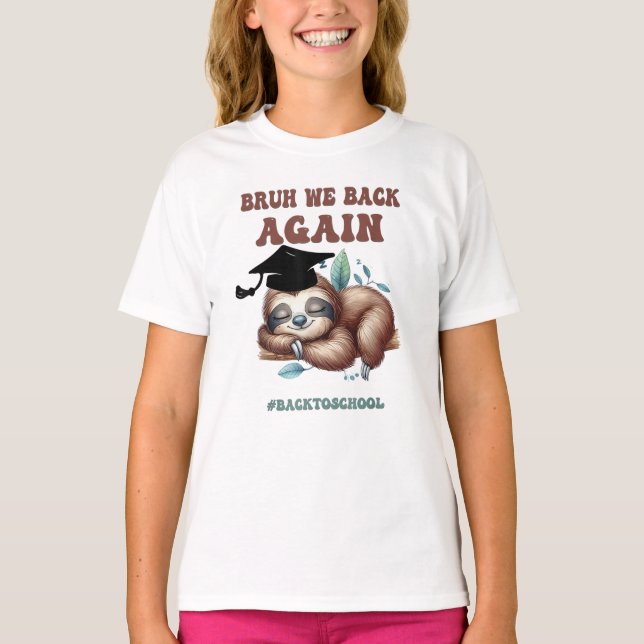 Bruh We Back Again Teachers Boys Funny Sloth T-Shirt (Front)