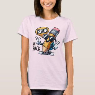 Bruh We Back, Back To School Teacher  T-Shirt