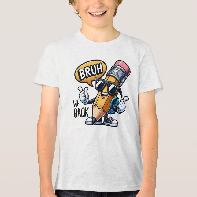 Bruh We Back, Back To School Teacher  Tri-Blend Shirt (Front)