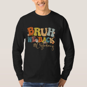 Bruh We Back Custodians Groovy Back To School Teac T-Shirt