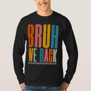 Bruh We Back Family And Consumer Sciences Teacher  T-Shirt