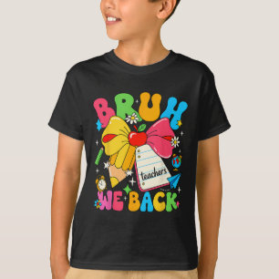 Bruh We Back Fifth Grade Pencil Bow Back To School T-Shirt