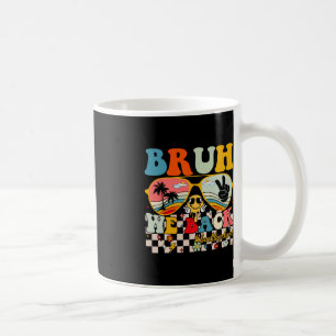 Bruh We Back First Day Back To School For Teachers Coffee Mug