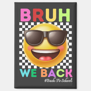 Bruh We Back First Day Of School Back To School Magnet
