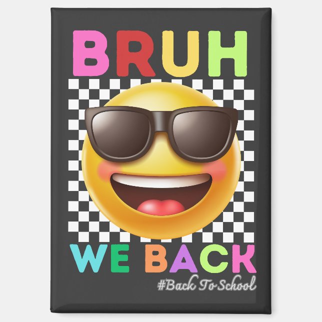 Bruh We Back First Day Of School Back To School Magnet (Front)