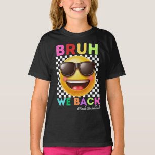 Bruh We Back First Day Of School Back To School T-Shirt