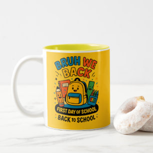 Bruh We Back First Day of School Back to School Two-Tone Coffee Mug