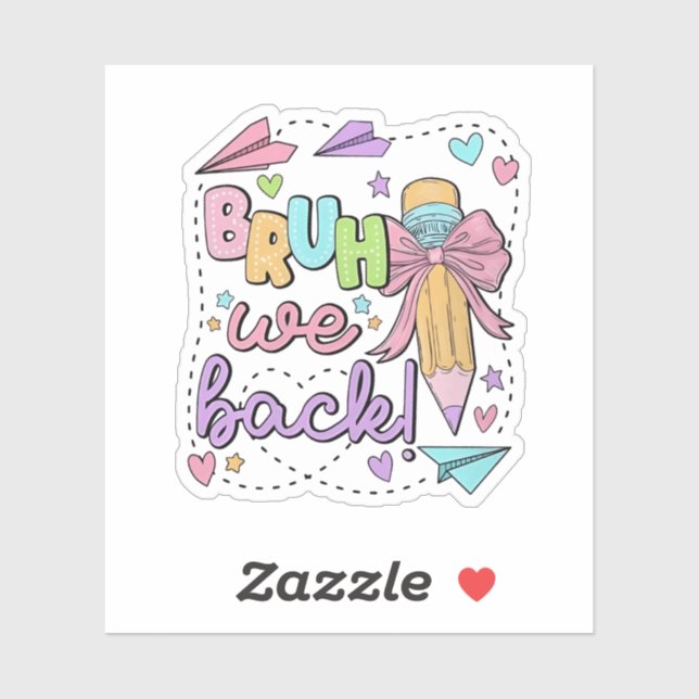 Bruh We Back Funny Back to School Kindergarten (Sheet)