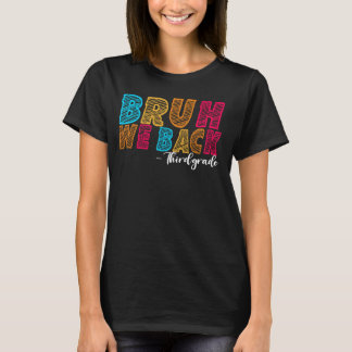 Bruh We Back Kindergarten First Day of School Groo T-Shirt