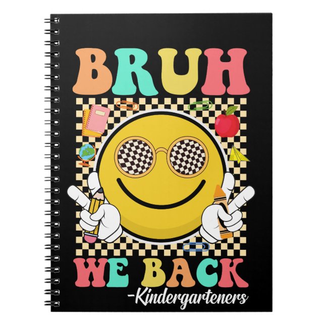 Bruh We Back Kindergarteners Groovy Smile Face Notebook (Front)