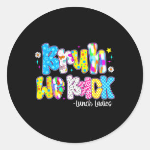 Bruh We Back Lunch Ladies Cute Back To School  Classic Round Sticker