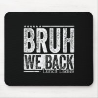 Bruh We Back Lunch Ladies Funny Back To School