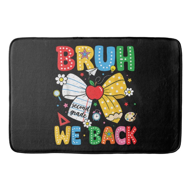 Bruh We Back Second 2nd Grade Back to School Bath Mat (Front)