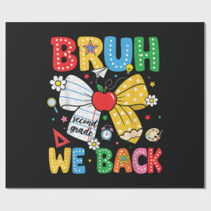 Bruh We Back Second 2nd Grade Back to School Wrapping Paper