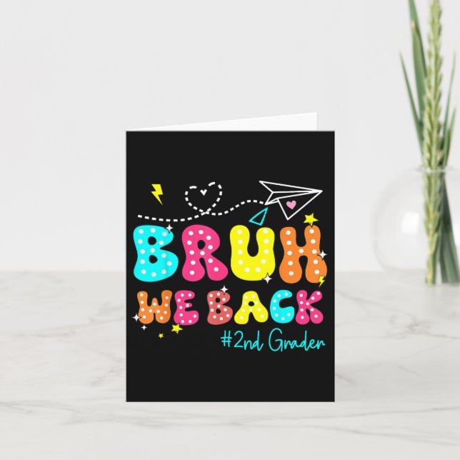 Bruh We Back Second Grade Groovy Back To School 2n Card (Front)
