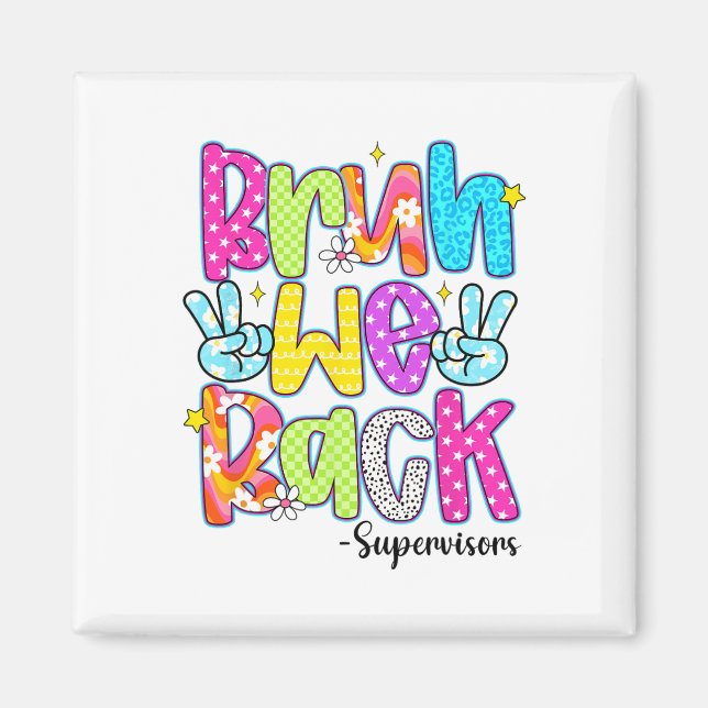 Bruh We Back Supervisors Leopard Back To School  Magnet (Front)
