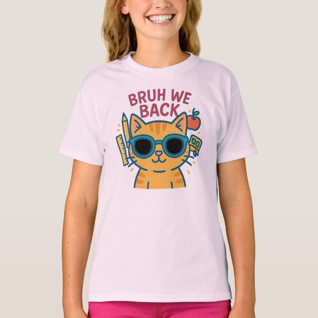 BRUH WE BACK T-Shirt (Front)