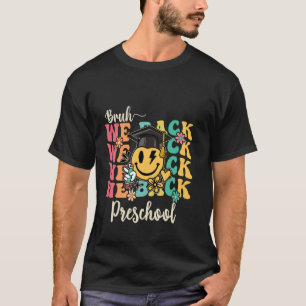 Bruh We Back Teachers First Day Preschool Back To T-Shirt
