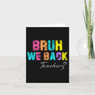 Bruh We Back Teachers Retro Vintage Back To School Card