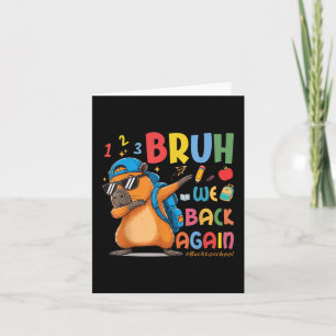 Bruh We Back To School 2nd Grade Teacher Capybara  Card