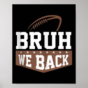 Bruh We Back To School First Day Boys Teens Footba Poster