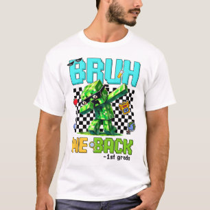 Bruh We Ck 1st Grade Ck To School Gamer Dabbing Bo T-Shirt